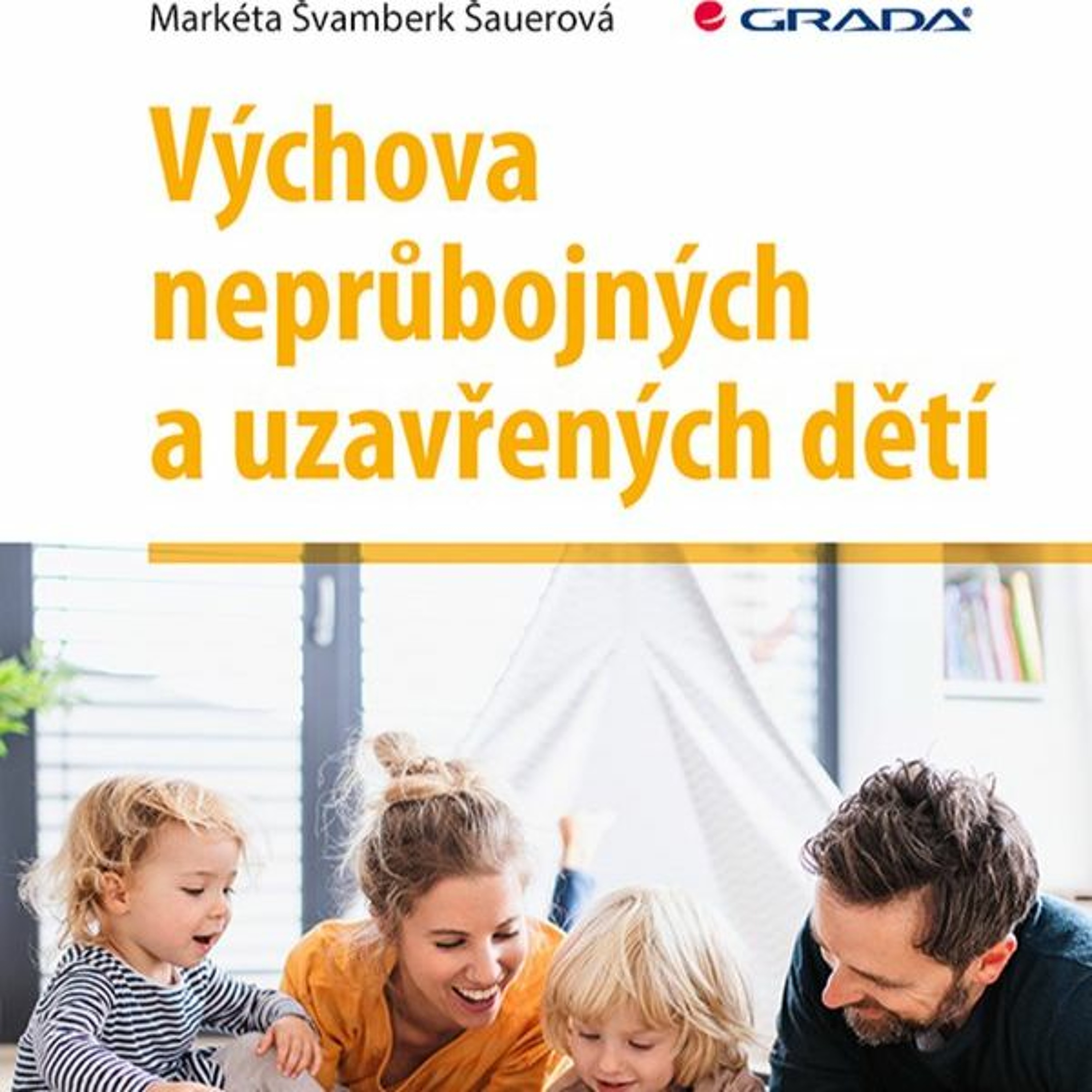 44. O neprůbojných a uzavřených dětech s doc. Švamberk Šauerovou