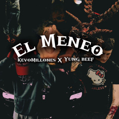 Yung Beef x KevoMillones -El meneo