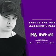 This Is The One (Mauro Soto AM Edit) - Mar Shine feat. Fata - FREE DOWNLOAD - OPCION (BUY/COMPRAR)