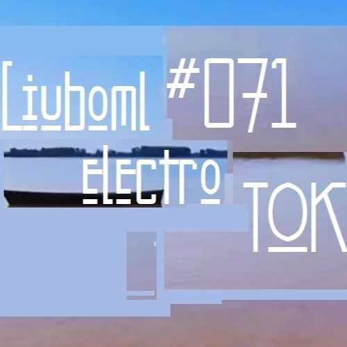 Liuboml - electroTOK_#071