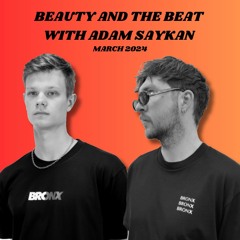 Beauty And The Beat Mar/24 - Kiss FM - with Adam Saykan