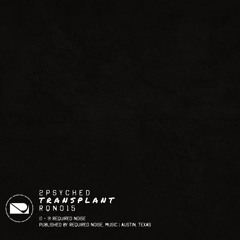 2psyched - Transplant