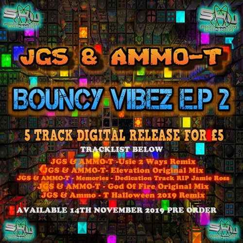 JGS & AMMO-T - BOUNCY VIBEZ VOLUME 2 EP