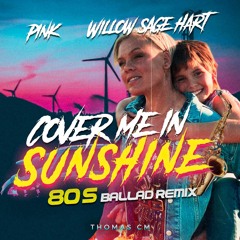 COVER ME IN SUNSHINE [PINK & WILLOW SAGE 80'S REMIX]