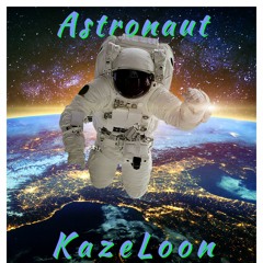 Astronaut Freestyle By KazeLoon Prod.By Outtaspace