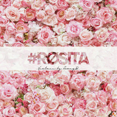 #Rosita - Vietmix By JuongB