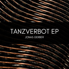 Jonas Gerber - TANZVERBOT