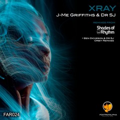 J-Me Griffiths & Dr SJ - X - Ray (Ben Dickeson Electromagnetism Remix Preview)