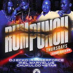 RumPunchThursdays 4/10/25 FT Ikel Marvlus & Chukuloo 4 Star x Rangerforce & DJ Shane x DJ Ecko