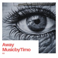 Musicbytimo - Away (Unsigned)