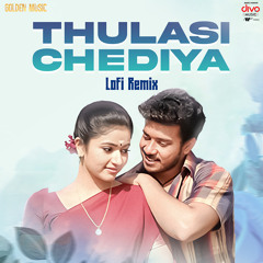 Thulasi Chediya - Lofi Remix