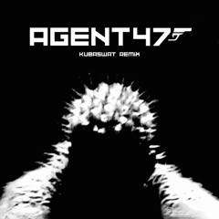 OKI - AGENT47 (Kubaswat Remix)