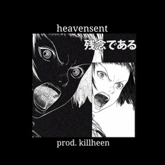 Heavensent (prod. killheen)
