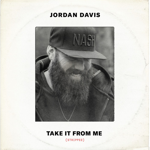 Stream Take It From Me (Stripped) by Jordan Davis | Listen online for free  on SoundCloud
