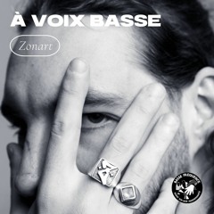 À Voix Basse - Zonart