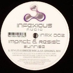 Impact & Resist - Sunrise (Breeze & Styles Remix) - Infexious Audio (2005)