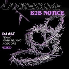 DJ Set Tekno/Hard techno/Acidcore B2B Notice