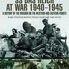 VIEW EPUB 📒 SS Das Reich At War 1939–1945: A History of the Division on the Western