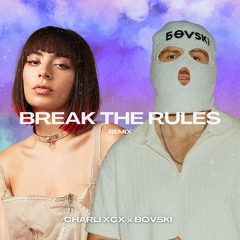 BREAK THE RULES (BOVSKI Remix)