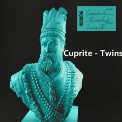 Cuprite - Twins (Original Mix)