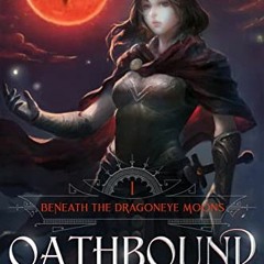 Read [KINDLE PDF EBOOK EPUB] Beneath the Dragoneye Moons: Oathbound Healer by  Selkie
