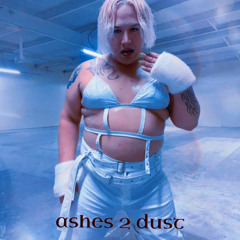 ASHES 2 DUST