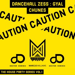 The House Party Series Vol. 1 - Dancehall Zess Mix - Marcus Williams x Dr Dominic