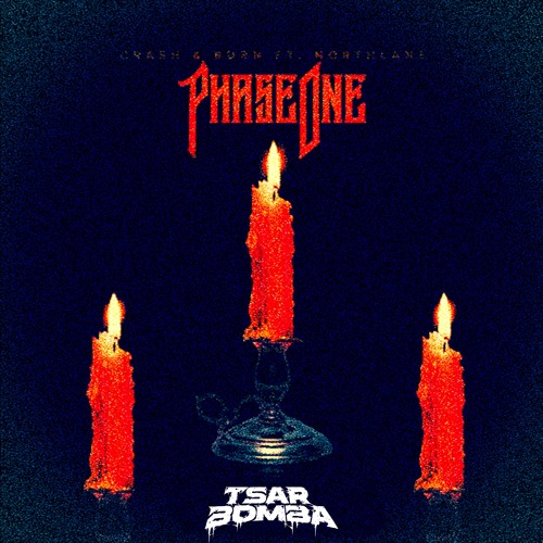 PhaseOne- Crash & Burn (Tsar Bomba Remix)