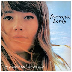 Le Premier Bohneur Du Jour - Françoise Hardy (Jean Flambert Remix)