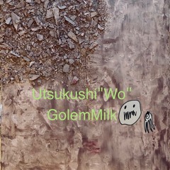 Utsukushi ”Wo”