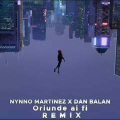 Nynno Martinez ❌ Dan Balan - Oriunde ai fi | REMIX