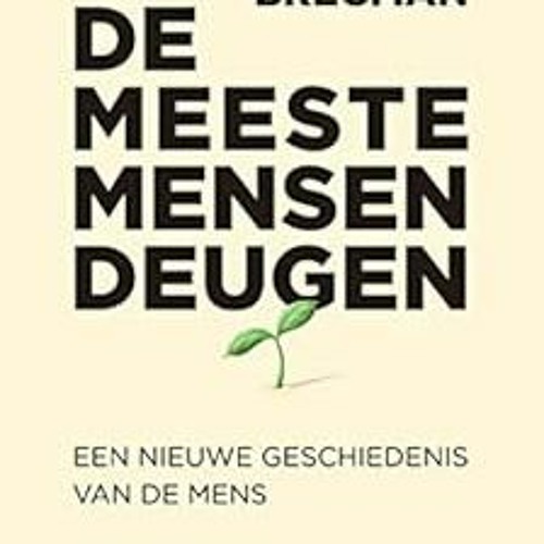 [ACCESS] KINDLE 💞 De meeste mensen deugen (Dutch Edition) by Rutger Bregman KINDLE P