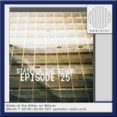 State Of The Ether | Episode 25