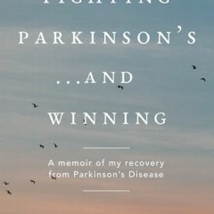 |= Fighting Parkinson's...and Winning, A memoir of my recovery from Parkinson's Disease |Online=