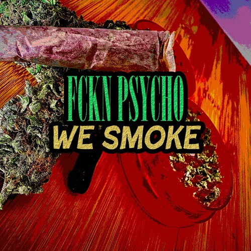 WE SMOKE