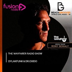 THE WAYFARER RADIOSHOW #123 - RONY SEIKALY [Deep House |Playlist By Dylakfunk & Dr.Oxido]