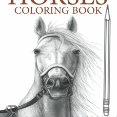 Stream⚡️READ❤️DOWNLOAD$!  Horse coloring book horses coloring book for adults  boys and girl