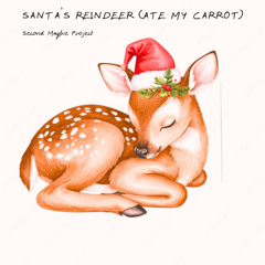 Santa's Reindeer (Ate My Carrot)