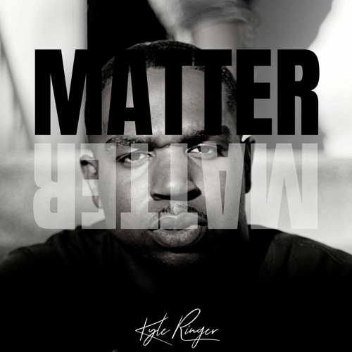 Kyle Ringer - Matter [Free Download]