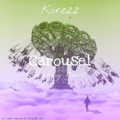 Korezz - Carousel(Kalliboy Remix)
