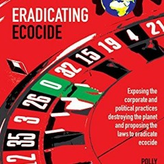 [READ] EBOOK 📔 Eradicating Ecocide 2nd edition: Laws and Governance to Stop the Dest