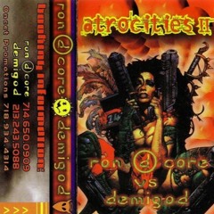Ron D Core & Demigod - Atrocities Volume II