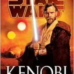 [GET] PDF 📩 Kenobi: Star Wars Legends by John Jackson Miller EPUB KINDLE PDF EBOOK