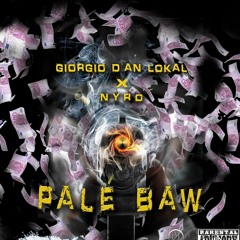 Palè Baw Giorgio Dan'lokal Feat Nyro