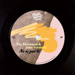 The Blaxound & John Vermont - No Es Por Ti | Qué Más Te Da?