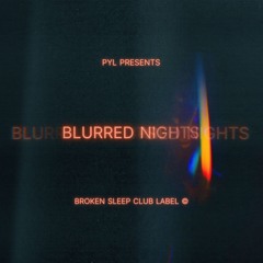 BLURRED NIGHTS