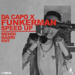 Da Capo X Funkerman - Speed Up ( Mehdi Badri Edit )