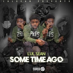 LUL SEAN - Some Time Ago