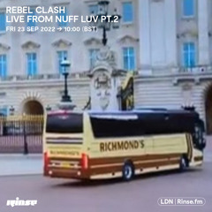 Rebel Clash Live From Nuff Luv Pt. 2  - 23 September 2022