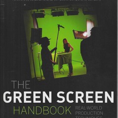 ❤ PDF_ The Green Screen Handbook: Real-World Production Techniques bes